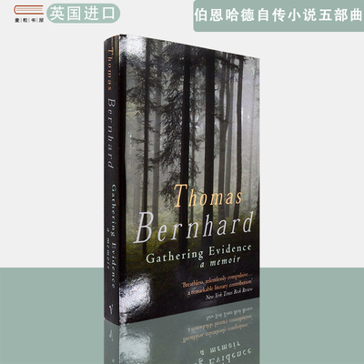 【现货】英文原版托马斯·伯恩哈德自传小说五部曲Gathering Evidence Thomas Bernhard