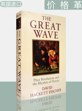 【现货】The Great Wave: Price Revolutions and the Rhythm of History 价格革命：一部全新的世界史 David Hackett Fischer