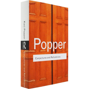 【现货】Conjectures and Refutations: The Growth of Scientific Knowledge 猜想与反驳 科学知识的增长 Karl Popper 卡尔波普尔