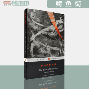 Crocodiles 系列 英文原版 企鹅经典 Schulz布鲁诺·舒尔茨 Bruno Street 鳄鱼街The 现货