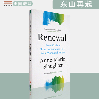 【现货】英文原版东山再起：我们生活、工作和政治的从危机到蜕变Renewal Anne-Marie Slaughter