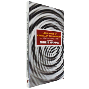 【现货】Long Waves of Capitalist Development: A Marxist Interpretation 资本主义发展的长波 Ernest Mandel 埃内斯特·曼德尔