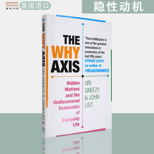 【现货】英文原版The Why Axis 隐性动机Uri Gneezy John List