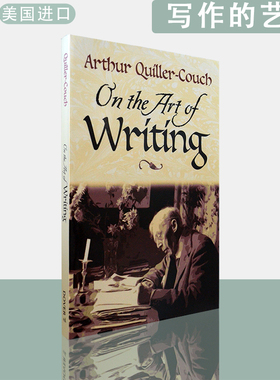 【现货】英文原版写作的艺术On the art of Writing Arthur Thomas Quiller-Couch亚瑟·托马斯·奎勒-库奇