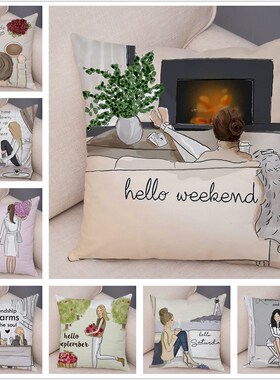 Hello Weekend Cute Cartoon Girl Cushion Cover Pillow Case 4