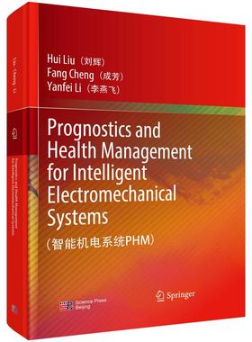 Prognostics and Health Management for Intelligent Electromechanical Systems（智能机电系统PHM）