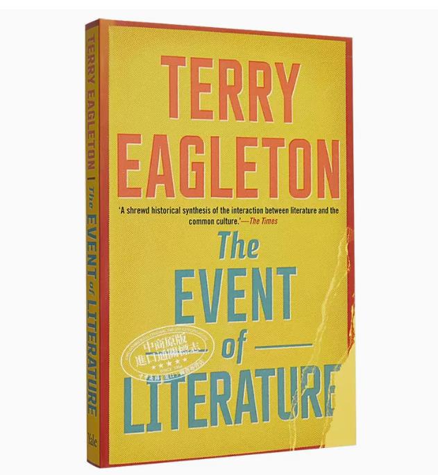 英文原版 文学事件 耶鲁大学 The Event of Literature 特里·伊格尔顿 Terry Eagleton  关于文学发生的思考 文学理论