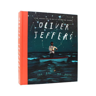 现货 Oliver Jeffers: The Working Mind and Drawing Hand  奥利弗杰弗斯:工作的头脑和绘画的手 绘本插画家 视觉传记 英文原版