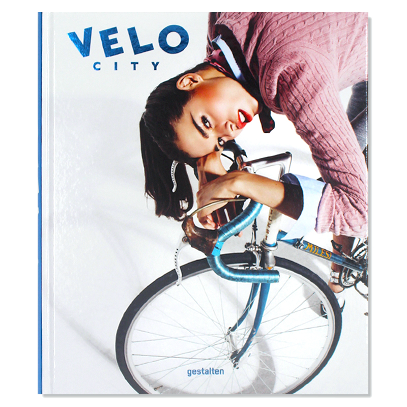 现货 VELO City: Bicycle Culture and City Life维洛城自行车文化与城市生活特色自行车组装设计英文原版