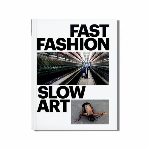 现货 Fast Fashion / Slow Art 快时尚/慢艺术 流行艺术文化 当代电影、装置艺术和行为艺术 英文原版