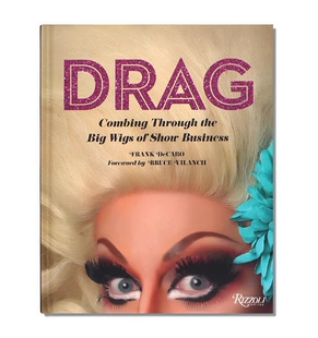 现货 Drag: Combing Through the Big Wigs of Show Business 变装颂扬 假发秀 男扮女装历史介绍 英文原版