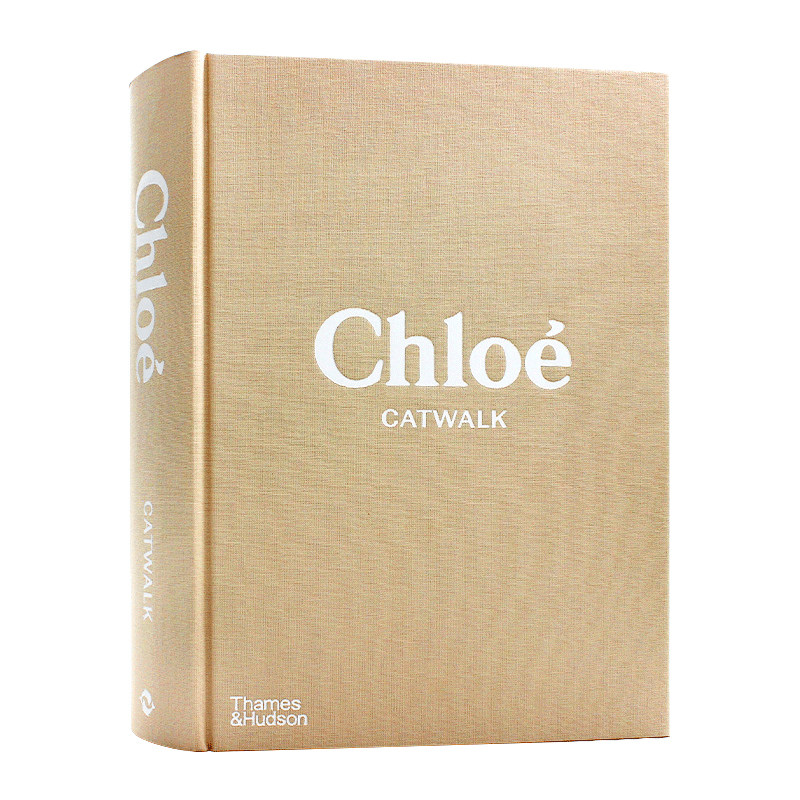 现货 Chloe Catwalk 蔻依T台秀完整收藏 高级时尚服装摄影画册 模特走秀时尚服装设计 英文原版