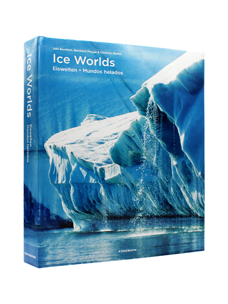 现货 Ice Worlds 冰的世界 雪和冰川覆盖的迷人的山脉令人印象深刻的460张照片 全球各地的冰世界和他们的居民 英文原版