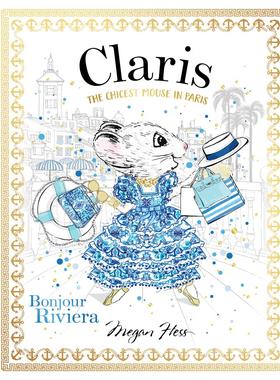 现货 Claris: Bonjour Riviera:The Chicest Mouse in Paris 时尚插画师 Megan Hess 系列第三部：法国里维埃拉 海边冒险旅行