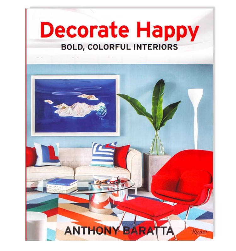 现货 Decorate Happy 快乐室内设计 著名室内设计师安东尼·巴拉塔作品 Anthony Baratta 优雅图案装饰风格 英文原版