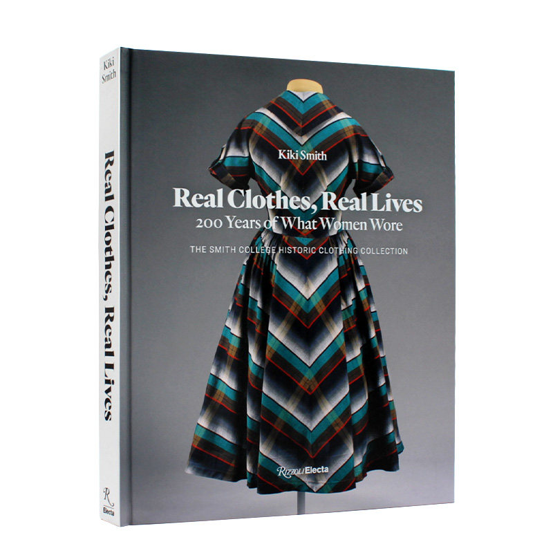 现货 Real Clothes, Real Lives: 200 Years of What Women Wore 真实服装.真实生活:200 年来的女性穿着 服装和配饰 英文原版