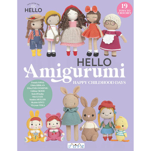 现货 HELLO Amigurumi: Happy Childhood Days 阿米古鲁米编织书