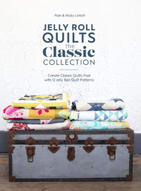 现货 Jelly Roll Quilts: The Classic Collection 12种被子图案拼接绗缝技术 英文图书 by Pam Lintott ＆Nicky Lintott