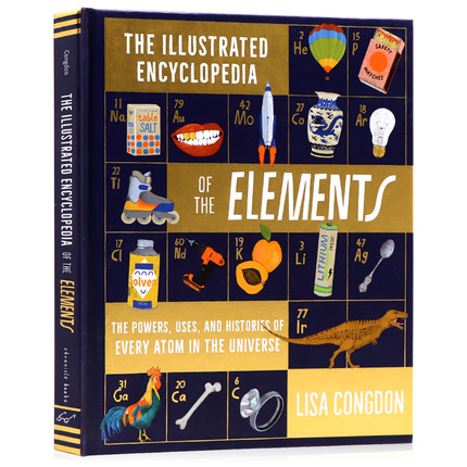 元素百科全书儿童元素周期表The Illustrated Encyclopedia of the Elements 英文原版 科普百科读物精装全彩大开Lisa Congdon