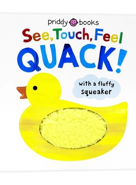 See Touch Feel Quack 触觉视觉嗅觉感官认知系列纸板触摸书 英文原版绘本 幼儿早教英语启蒙图画书亲子互动游戏书Roger Priddy