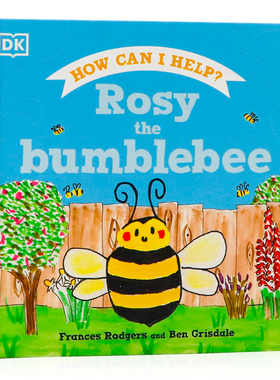 DK绘本 大黄蜂罗西 英文原版精装 Rosy the Bumblebee 动物保护理念儿童低幼英语启蒙知识百科图画故事书亲子共读