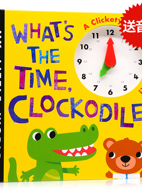 鳄鱼时钟书 英文原版绘本What's The Time Clockodile儿童时间认知纸板操作书 趣味玩具书 幼儿英语启蒙 宝宝时间管理 亲子互动