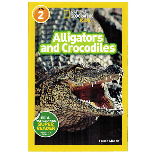 英文原版绘本National Geographic Kids Level2:Alligators and Crocodiles 国家地理分级阅读 少儿科普百科英语童书
