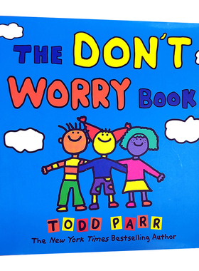 The Don't Worry Book 无忧之书 英文原版绘本 纽约时报畅销书作家 Todd Parr 儿童情商亲子启蒙绘本 精装大开本 性格培养习惯养成