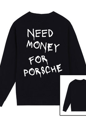 Need Money For圆领卫衣搞笑涂鸦街头印花复古欧美字母幽默男女潮