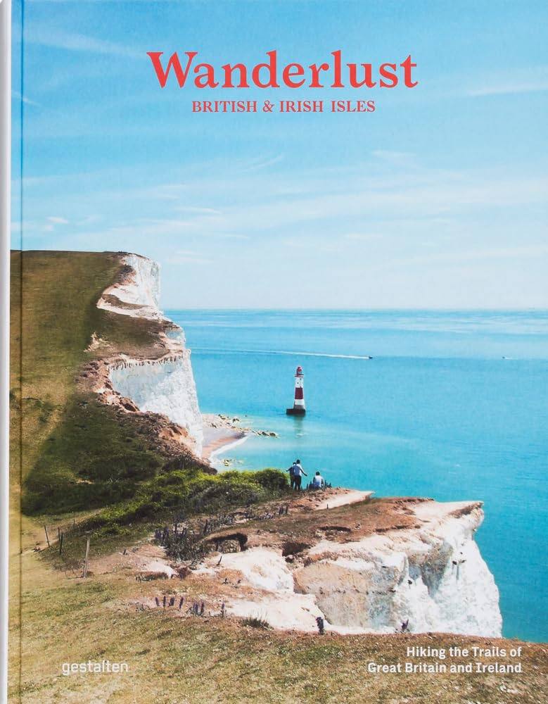 【预售】Wanderlust British & Irish Isles 漫游英国和爱尔兰群岛:徒步旅行大不列颠和爱尔兰的小径 进口书籍 摄影书籍
