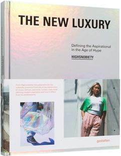 【预售】新奢华:Highsnobiety:在炒作时代定义理想 THE NEW LUXURY 进口书籍 时尚书籍