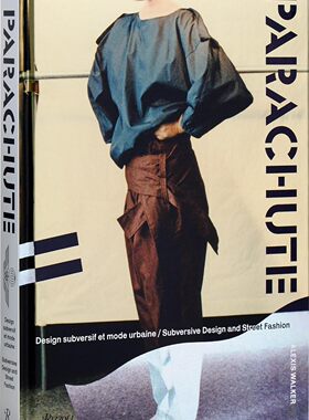 【预售】降落伞：颠覆性设计和街头时尚Parachute : Subversive Design and Street Fashion 进口书籍 时尚书籍