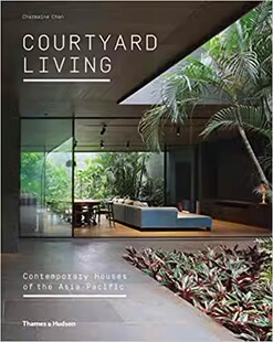 现代住宅 设计书籍 进口书籍 预售 庭院生活：亚太地区 the Living Courtyard Pacific Contemporary Asia Houses