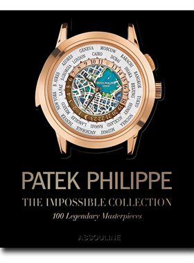 【预售】百达翡丽：不可能系列 PATEK PHILIPPE: THE IMPOSSIBLE COLLECTION 进口书籍 时尚书籍