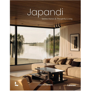 家园和贴心 老佛爷书店 室内设计画册 and 现货 Japandi：宁静 Thoughtful Japandi 生活 进口原版 Serene Living Homes