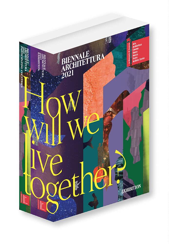 【现货】2021威尼斯建筑双年展:我们将如何生活在一起? Biennale Architettura 2021: How will we live together?