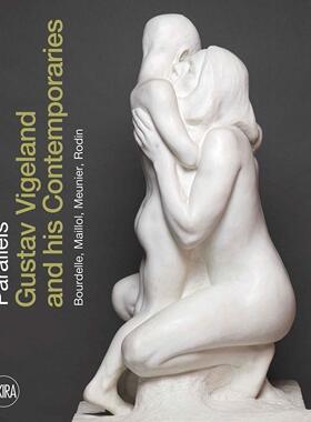 【现货】雕塑的相似之处：古斯塔夫·维格兰和他的同时代人 Sculptural Parallels: Gustav Vigeland and his Contemporaries