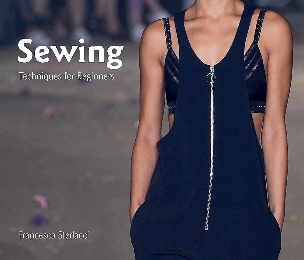 【现货】缝纫：初学者技巧 Sewing: Techniques for Beginners 缝纫技术初学者指南时尚服装设计入门书籍
