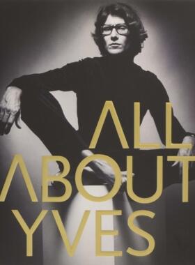 【现货】关于伊夫圣罗兰的一切 All About Yves：Catherine Ormen 记录伟大设计师的一生 进口原版服装设计书籍 / 老佛爷外文书店