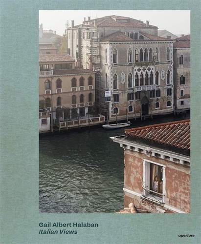 【现货】盖尔·阿尔伯特·哈拉班：意大利风景 Gail Albert Halaban: Italian Views: photographs and vignettes