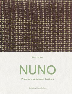 日本织物 NUNO 新井纯一 现货 须藤玲子 Textiles NUNO纺织品公司纪念画册 Japanese Visionary