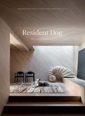 【现货】不可思议的狗和它们生活的国际家园 Resident Dog (2): Incredible Dogs and the International Homes They Live In