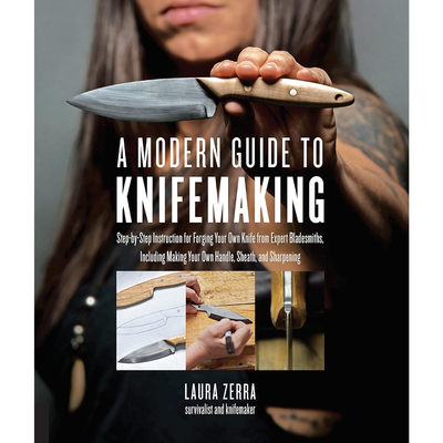 【现货】现代刀具制作指南 A Modern Guide to Knifemaking: Step-by-step instruction for forging your own knife