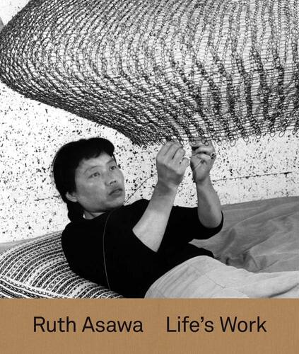 【现货】美国艺术家 露丝·阿萨瓦:生命的工作 Ruth Asawa: Life's Work