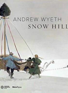 【现货】安德鲁·怀斯：雪山 原版画册 Andrew Wyeth's Snow Hill 进口原版艺术图书 Andrew Wyeth｜老佛爷书店