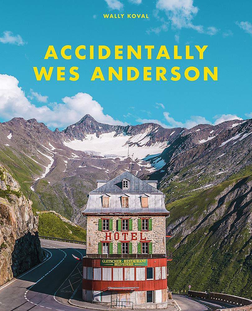 【现货】偶遇韦斯安德森 Accidentally Wes Anderson: Accidentaly｜老佛爷书店