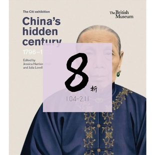 【现货】大英博物馆特展 晚清百态 China’s hidden century: 1796–1912 British Museum Press ｜老佛爷外文书店