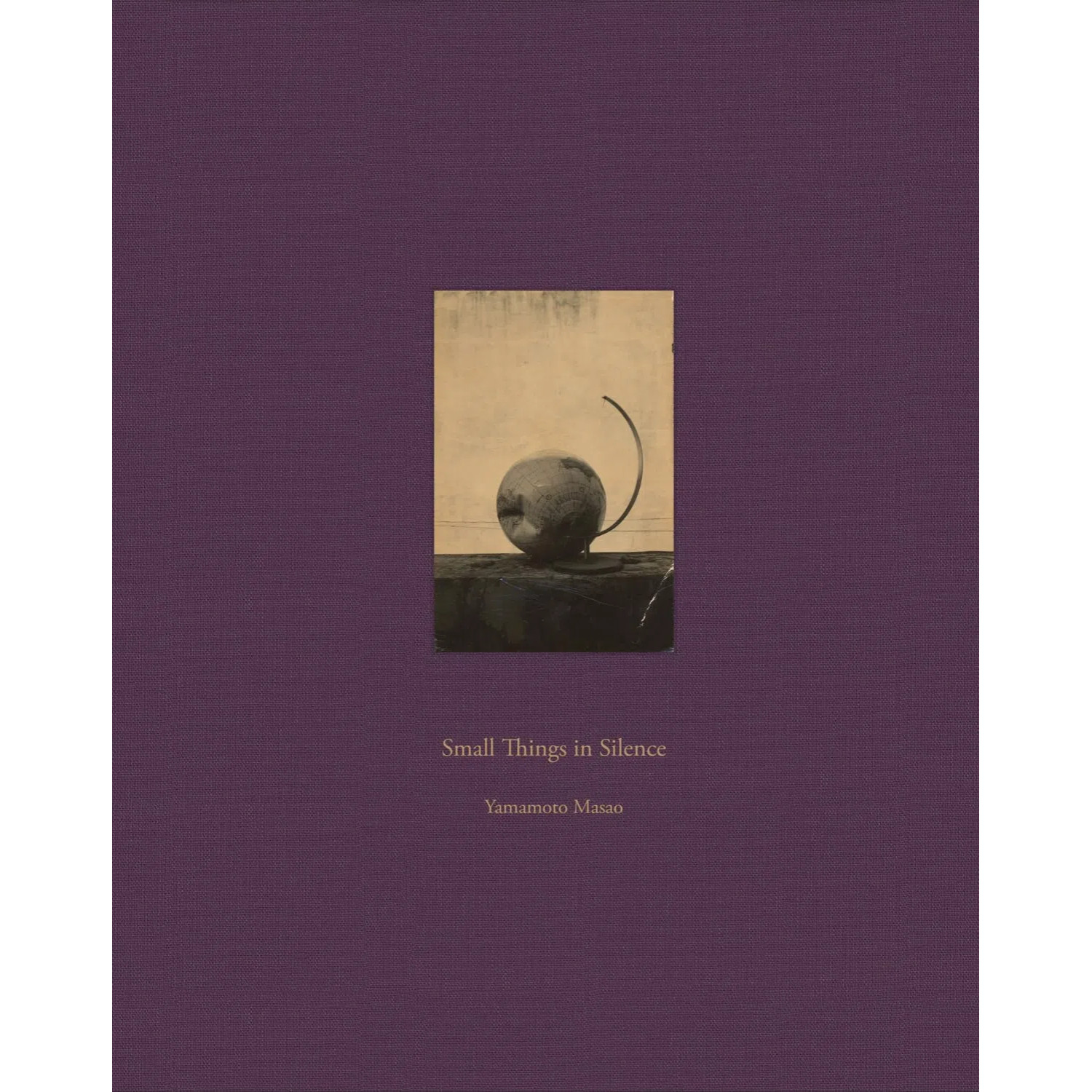 【现货】山本昌男:《静默中的小事：第三版》Masao Yamamoto: Small Things in Silence: Third Edition | 老佛爷书店