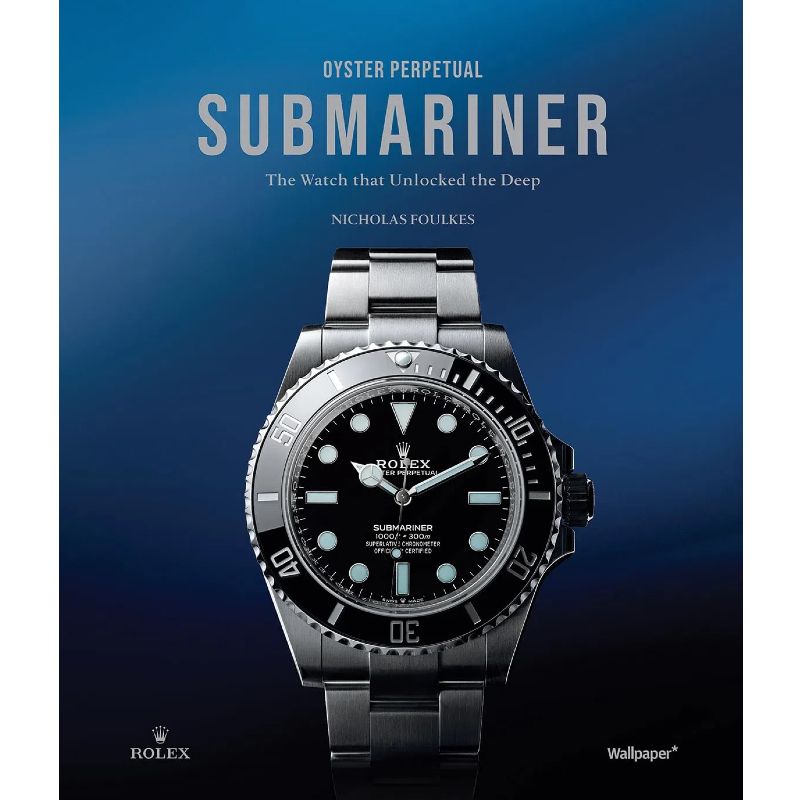 【现货】劳力士蚝式恒动潜航者日历型腕表画册 Oyster Perpetual Submariner: The Watch That Unlocked the Deep｜老佛爷书店
