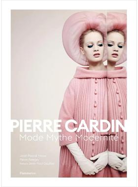 【现货】皮埃尔·卡丹：时尚、神话、现代性 Pierre Cardin: Mode Mythe Modernité 进口原版时尚书籍 | 老佛爷书店